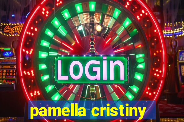 pamella cristiny